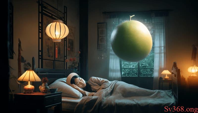 mơ thấy bưởi Tại sao chúng ta thấy quả bưởi trong giấc mơ