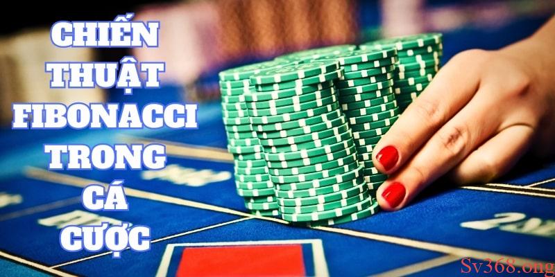 Tìm hiểu chiến thuật Fibonacci trong cá cược 